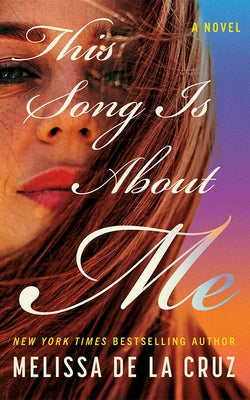 This Song Is about Me by de la Cruz, Melissa