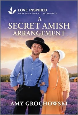 A Secret Amish Arrangement: An Uplifting Inspirational Romance by Grochowski, Amy