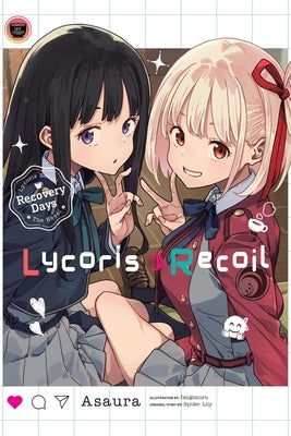 Lycoris Recoil: Recovery Days, Vol. 1 (Light Novel): Volume 1 by Asaura
