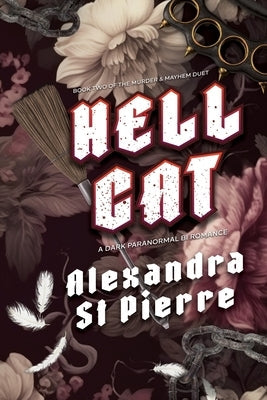 Hellcat: Book 2 of the Murder and Mayhem Series by St Pierre, Alexandra