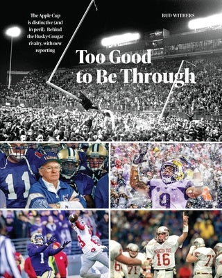 Too Good to Be Through by Withers, Bud M.
