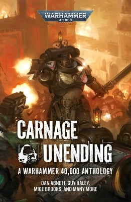 Carnage Unending by Abnett, Dan