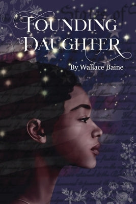 Founding Daughter by Baine, Wallace