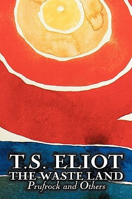 The Waste Land, Prufrock, and Others by T. S. Eliot, Poetry, Drama Paperback Aegypan