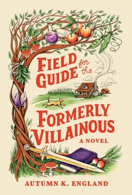 Field Guide for the Formerly Villainous (Standard Edition) by England, Autumn K.