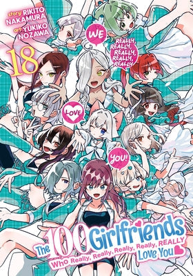 The 100 Girlfriends Who Really, Really, Really, Really, Really Love You Vol. 18 by Nakamura, Rikito