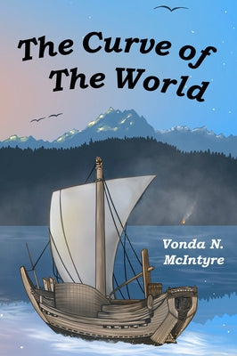 The Curve of the World by McIntyre, Vonda N.