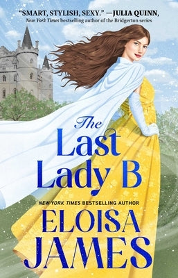 The Last Lady B by James, Eloisa