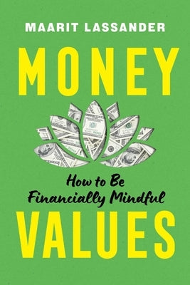 Money Values: How to Be Financially Mindful by Lassander, Maarit