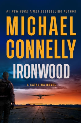 Ironwood: A Catalina Novel by Connelly, Michael