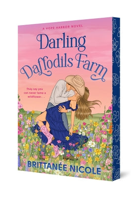 Darling Daffodils Farm (a Hope Harbor Novel) by Nicole, Brittanée