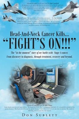 Head-And-Neck Cancer Kills...: Fight's On!! Paperback Christian Faith Publishing, Inc.