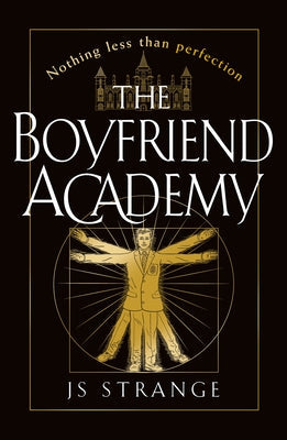 The Boyfriend Academy by Strange, J. S.