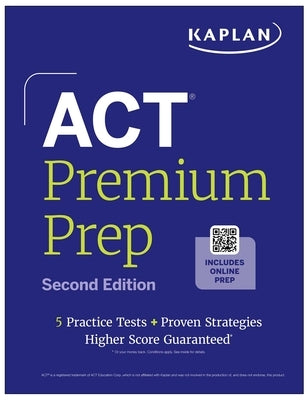 ACT Premium Prep: Second Edition by Kaplan Test Prep