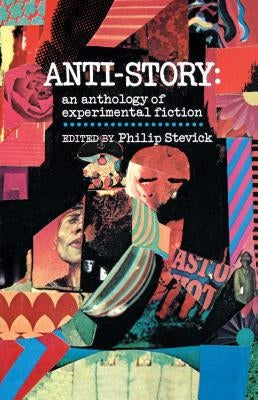 Anti-Story: An Anthology of Experimental Fiction Paperback Free Press