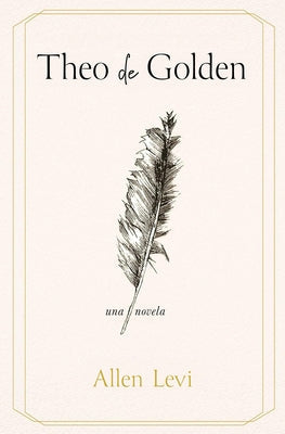 Theo de Golden / Theo of Golden by Levi, Allen