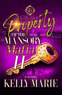 Property Of The Mansory Mafia 2: The Finale by Marie, Kelly