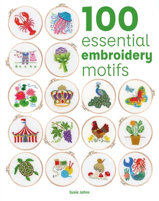 100 Essential Embroidery Motifs by Johns, Susie