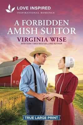 A Forbidden Amish Suitor: An Uplifting Inspirational Romance by Wise, Virginia