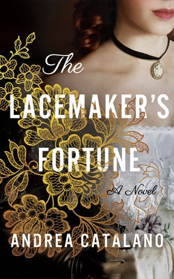 The Lacemaker's Fortune by Catalano, Andrea