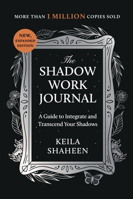 The Shadow Work Journal: A Guide to Integrate and Transcend Your Shadows Paperback Atria/Primero Sueno Press