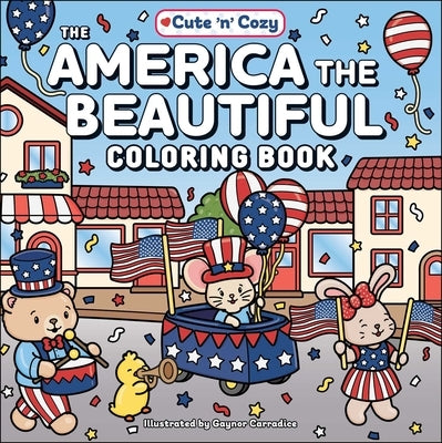 The America the Beautiful Coloring Book by Carradice, Gaynor