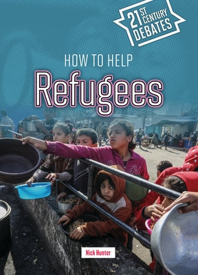How to Help Refugees by Hunter, Nick