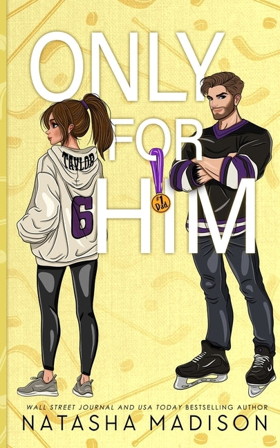 Only For Him: A single dad, enemies to lovers, hockey romance. (Illustration Deluxe) by Madison, Natasha
