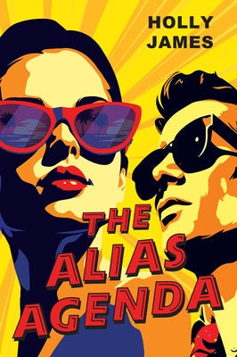 The Alias Agenda by James, Holly