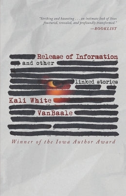 Release of Information: And Other Linked Stories by White Vanbaale, Kali
