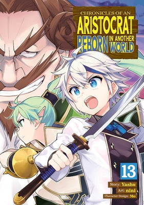 Chronicles of an Aristocrat Reborn in Another World (Manga) Vol. 13 by Yashu