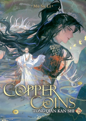 Copper Coins: Tong Qian Kan Shi (Novel) Vol. 3 by Mu Su Li
