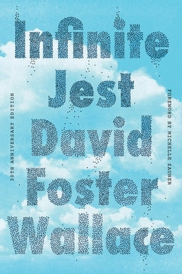 Infinite Jest (30th Anniversary Edition) by Wallace, David Foster
