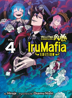 Welcome to Demon School! Iruma-Kun: Irumafia Edition 4 by Nishi, Osamu