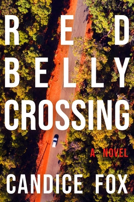 Redbelly Crossing by Fox, Candice
