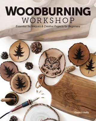 Woodburning Workshop: Essential Techniques & Creative Projects for Beginners Paperback C&T Publishing