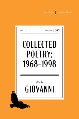 The Collected Poetry of Nikki Giovanni American Classics Edition: 1968-1998 by Giovanni, Nikki