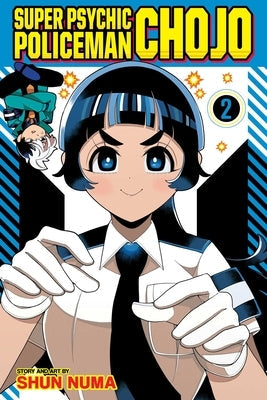 Super Psychic Policeman Chojo, Vol. 2 by Numa, Shun