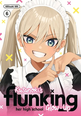 Kusunoki's Flunking Her High School Glow-Up 6 by MII, Mitsuki