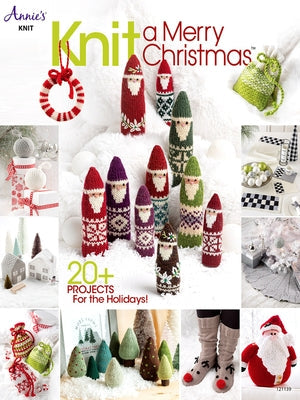 Knit a Merry Christmas Paperback Annies