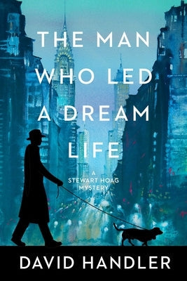The Man Who Led a Dream Life by Handler, David