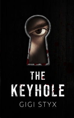 The Keyhole by Styx, Gigi