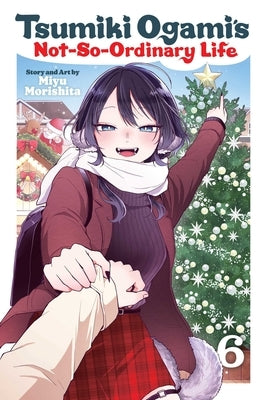 Tsumiki Ogami's Not-So-Ordinary Life, Vol. 6 by Morishita, Miyu