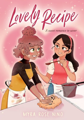 Lovely Recipe: (A Graphic Novel) by Nino, Myra Rose