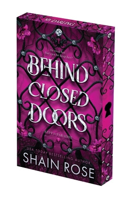 Behind Closed Doors: Deluxe Limited Edition by Rose, Shain