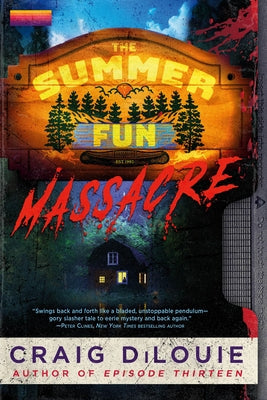 The Summer Fun Massacre by Dilouie, Craig