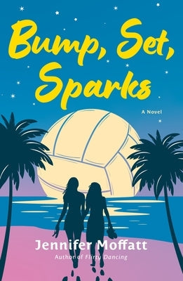 Bump, Set, Sparks by Moffatt, Jennifer