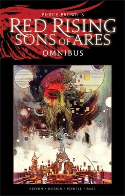 Pierce Brown's Red Rising: Sons of Ares Omnibus by Brown, Pierce