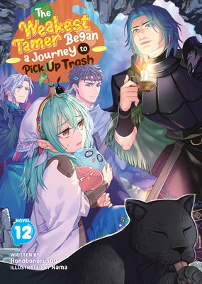 The Weakest Tamer Began a Journey to Pick Up Trash (Light Novel) Vol. 12 by Honobonoru500