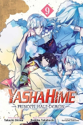 Yashahime: Princess Half-Demon, Vol. 9 by Shiina, Takashi